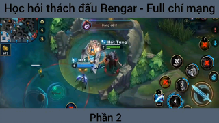 Học hỏi thách đấu Rengar full chí mạng #2