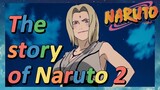 The story of Naruto 2