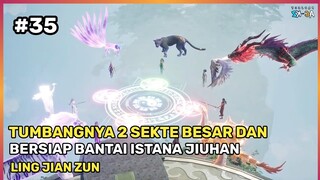 KEKUATAN 4 SEKTE BESAR DI TANGAN LORD PEDANG MELAWAN ISTANA JIUHAN ‼️ - Rangkum Film Donghua #LJZ 35