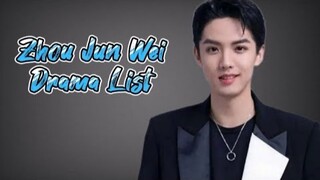 List of Zhou Jun Wei Dramas from 2019 to 2023