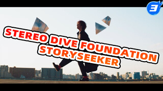 [STEREO DIVE FOUNDATION] [CN&JP Sub] STORYSEEKER_3