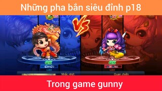 Những pha bắn siêu đỉnh trong game gunny p18