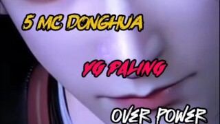 DERETAN MC DONGHUA TERKUAT(APAKAH MC FAVORIT KALIAN ADA 🔥🔥