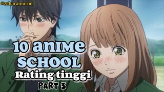10 Anime School Rating Tinggi part 3 ‼️