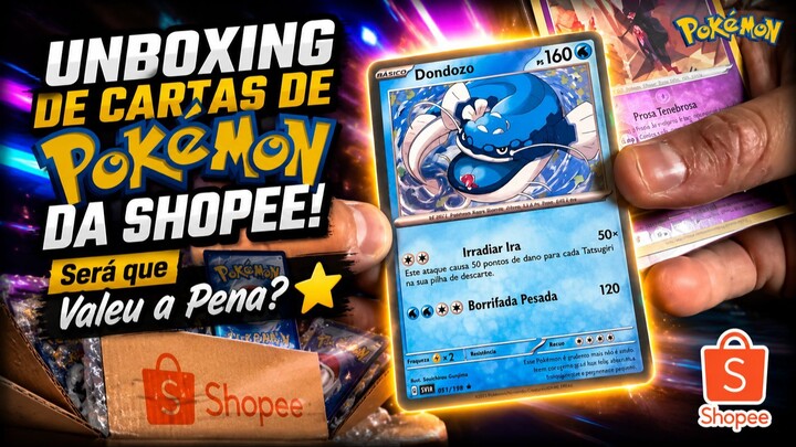 UNBOXING DE CARTAS DE POKÉMON DA SHOPEE! Será que Valeu a Pena? ⭐