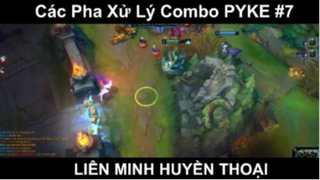 Các Pha Xử Lý Combo PYKE Phần 7