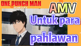 [One Punch Man] AMV |  Untuk para pahlawan