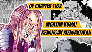 ONE PIECE CHAPTER 1102 | INGATAN KUMA DAN KENANGAN YANG MENYAKITKAN !!  | OP CHAPTER 1102