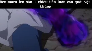 Benimaru lên sàn 1 chiêu tiễn luôn quái vật khủng
