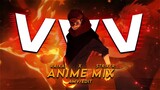 Anime Mix - STRIKER x RAIKAI - VVV [AMV/EDIT]!