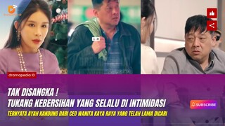 Tak disangka, Tukang kebersihan ini ternyata ayah kandung dari ceo wanita kaya raya.