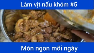 Làm vịt nấu khóm p5