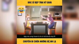 bác sĩ chuyên đi chữa"bệnh lạ" phần 2 #videohaynhat