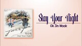 Ok Jin Wook - Stay Your Night (Jun & Jun OST Part 1) [Rom_Eng Lyric]