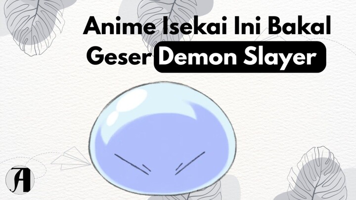 (Berita Anime) Anime Isekai Ini Bakal Geser Demon Slayer.