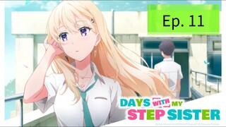 Days With My Stepsister (Episode 11) Eng sub