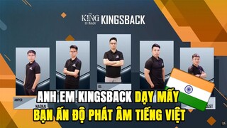 Bomman và anh em KingsBack Dạy Mấy Bạn Ấn Độ phát âm Tiếng Việt