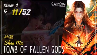 Tomb Of Fallen Gods Season 3 EP 10 (53) 神墓 Shen Mu | Donghua - 1080P - CC English