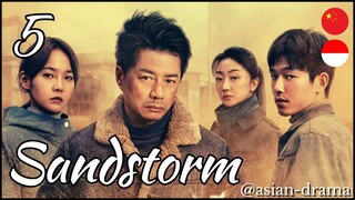 Sandstorm (2025) – Eps. 05 [Sub Indo]