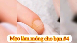 Mẹo làm móng cho bạn phần 4