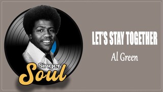 Al Green - Let’s Stay Together (Lyrics)