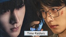 Time Raiders Eps - 13 [Sub Indo]