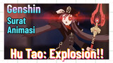 [Genshin, Surat, Animasi] Hu Tao: Explosion!!