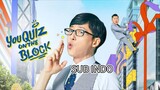 You Qu1z 0n Th3 Block Ep 245 - Subtitle Indonesia
