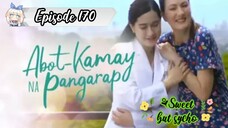 ⌕Abot Kamay na Pangarap March 22,2023 | episode170 | full episode