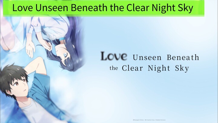 Love Unseen Beneath the Clear Night Sky