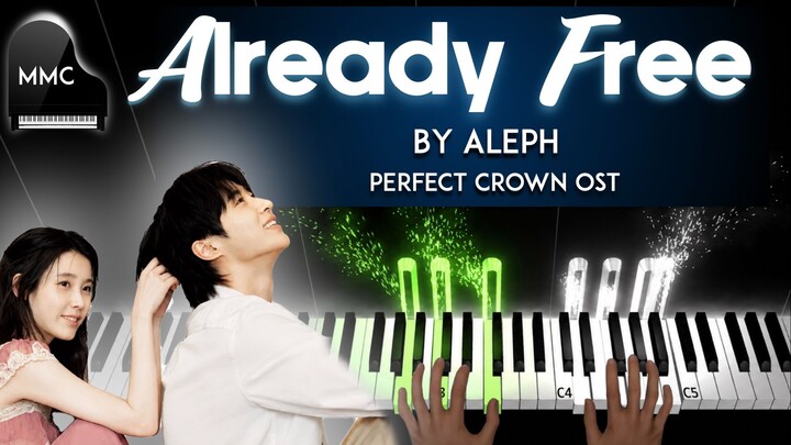 Perfect Crown OST - Already Free by ALEPH piano cover/tutorial + sheet music & lyrics