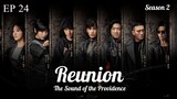 Reunion : The Sound of the Providence S2 EP 24 (Sub Indonesia)