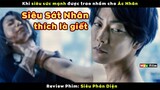 khi Sát Nhân có sức mạnh của siêu anh hùng - review phim Siêu Phản Diện