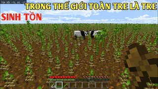 THỬ THÁCH SINH TỒN 24 GIỜ SỐNG TRONG*THẾ GIỚI TOÀN TRE LÀ TRE TRONG MINECRAFT