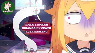 IDOLA SEKOLAH diGANGGUIN GADIS RUSA SABLENG rekomendasi anime AivyAimi
