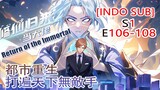 【Indo Sub】 Return of the Immortal EP 106-108
