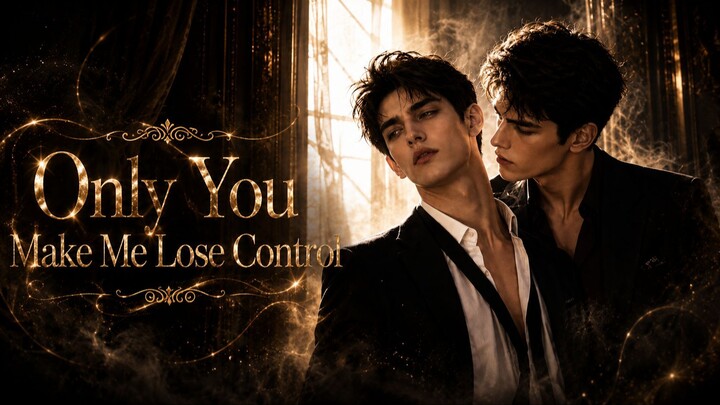 [Ai BL] Only You Make Me Lose Control