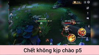 Chết không kịp chào p5