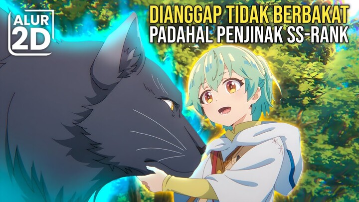 DIUSIR DARI DESANYA! BOCAH INI TERNYATA MAMPU MENJINAKAN BINATANG TERKUAT DAN PUNYA SKILL LANGKA