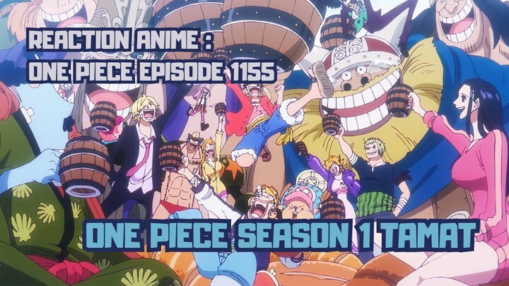 REACTION ANIME : ONE PIECE EPISODE 1155 || One Piece season 1 TAMAT