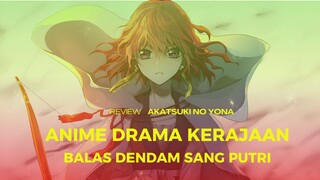 Putri yang di khianati oleh orang yang di cintai anime akatsuki no yona