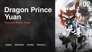 Dragon Prince Yuan Episode 02 Subtitle Indonesia