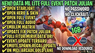 Data ML Lite Full Event 1Gb Patch Julian Terbaru | ML Lite | Cara Mengatasi Lag & Patah Patah ML