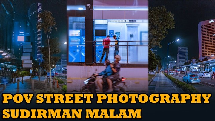 POV Street Photography | Jakarta Malam Hari Keren Banget