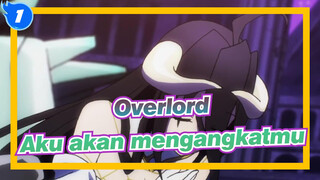 [Overlord/AMV] Aku akan mengangkatmu_1