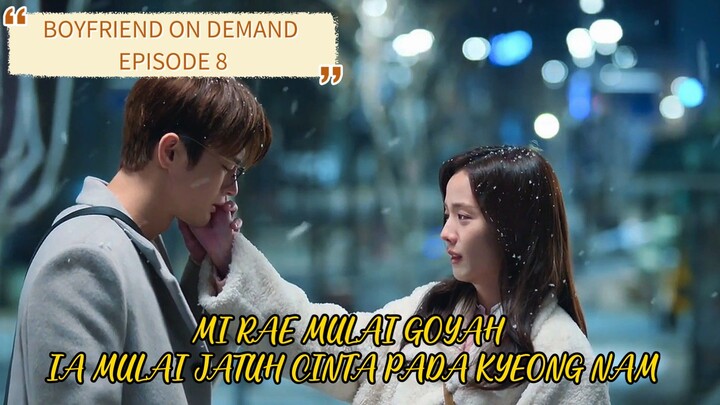 BOYFRIEND ON DEMAND EPISODE 8 || mirae mulai menerima perasaan Kyeong nam