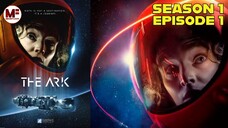 The Ark Season 1 Episode 1 (SCI-FI SERIES)