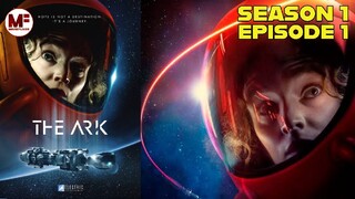 The Ark Season 1 Episode 1 (SCI-FI SERIES)