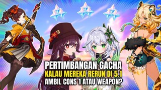 ANALISA XILONEN & PERTIMBANGAN GACHA JIKA SEANDAINYA HUTAO NAHIDA CHIORI RERUN! (C1 VS WEAPON)