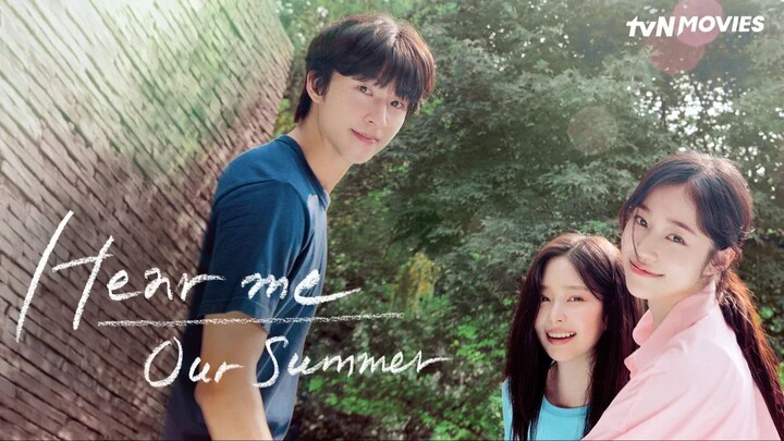 Hear Me- Our Summer (2024) Sub Indo